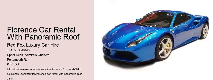 Florence Car Rental With Panoramic Roof